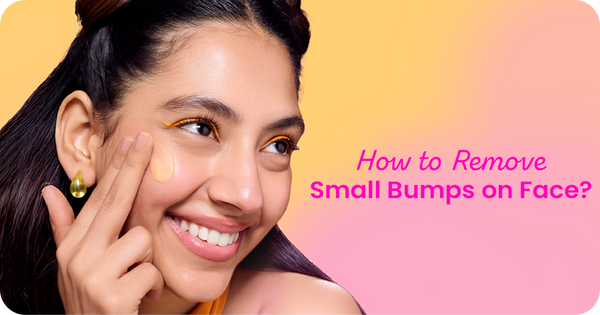 How to Remove Small Bumps on Face Effectively