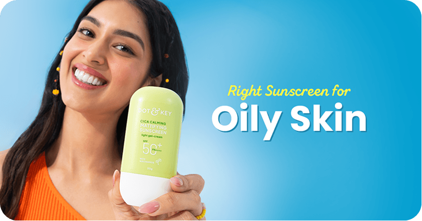 How to Choose the Right Sunscreen for Oily Skin?
