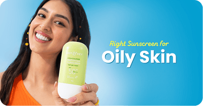 How to Choose the Right Sunscreen for Oily Skin